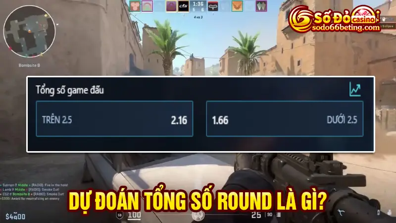 Dự đoán tổng số Round trong cá cược csgo
