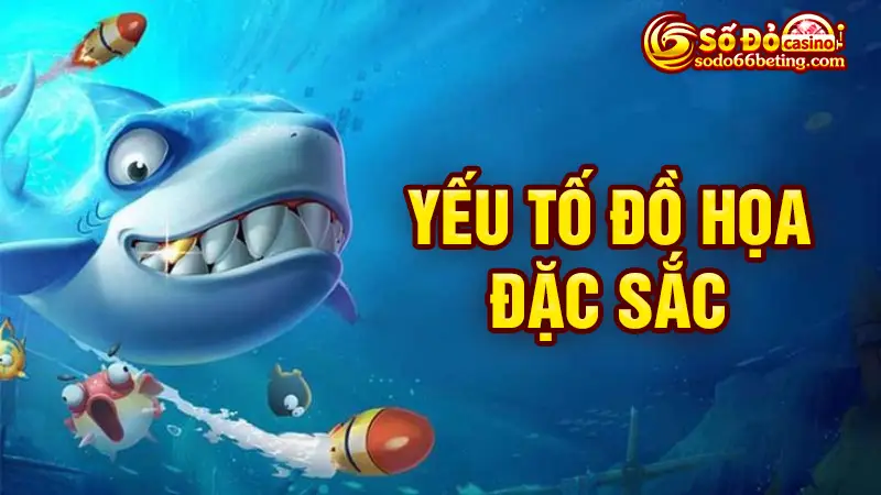Yếu tố đồ họa đặc sắc đã góp phần tạo nên sự hấp dẫn của tựa game